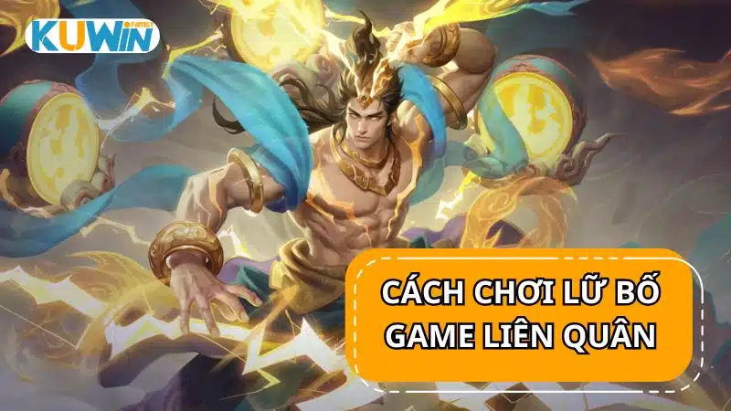 Cách chơi Lữ Bố trong game Liên Quân Mobile