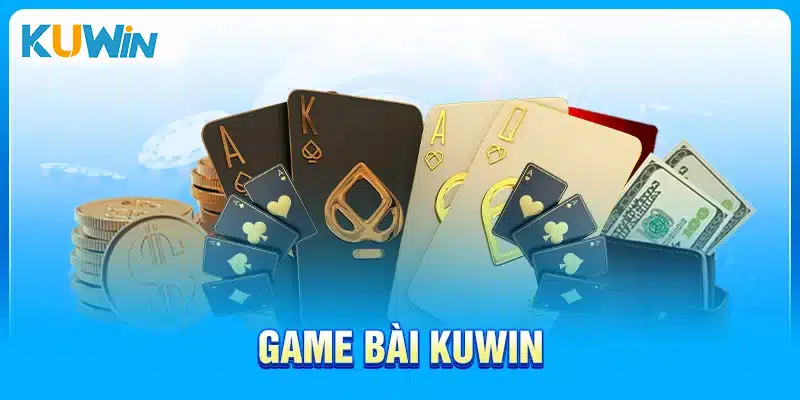 Game bài Kuwin được đánh giá cao về sự uy tín và đa dạng trò chơi